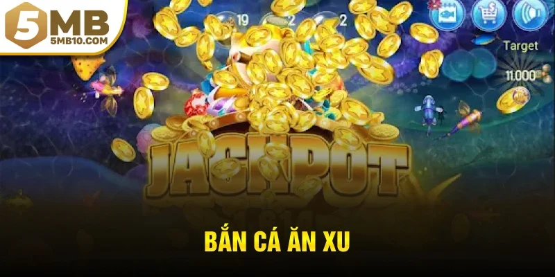 bắn cá ăn xu
