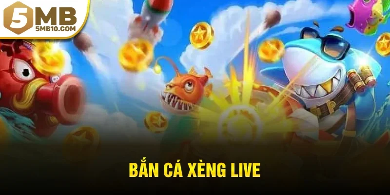 bắn cá xèng live