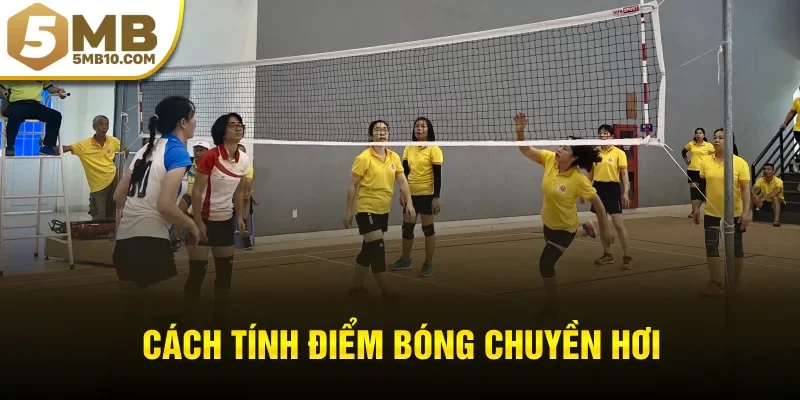 Cách tính điểm bóng chuyền hơi