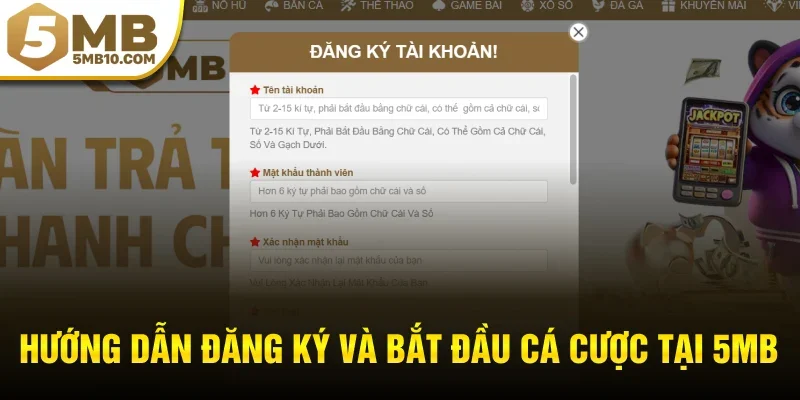 Hướng dẫn đăng ký và bắt đầu cá cược tại 5MB