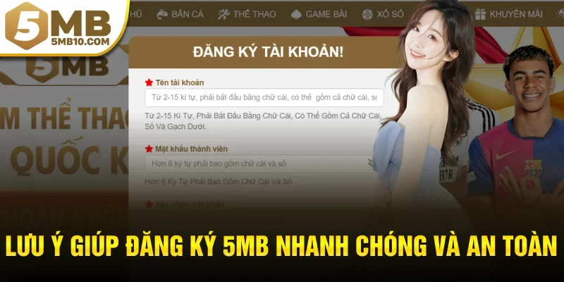 Lưu ý giúp đăng ký 5MB nhanh chóng và an toàn