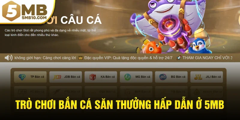 Trò chơi bắn cá săn thưởng hấp dẫn ở 5MB