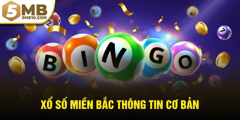 Xổ số miền bắc thông tin cơ bản